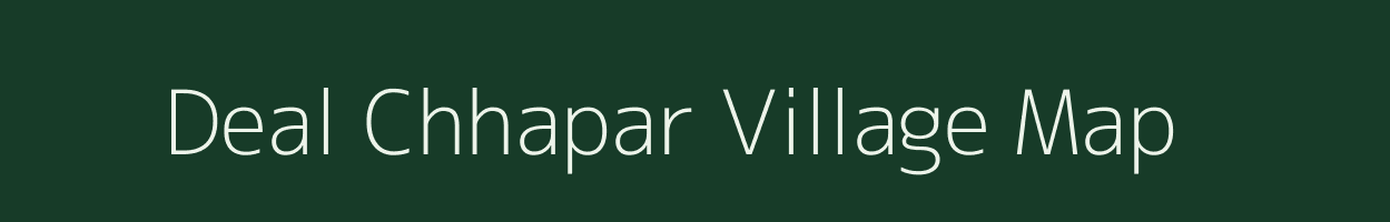 Deal Chhapar village map in Bihar