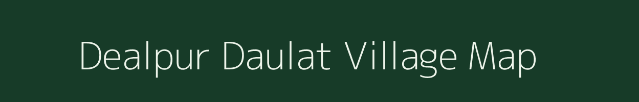 Dealpur Daulat village map in Bihar