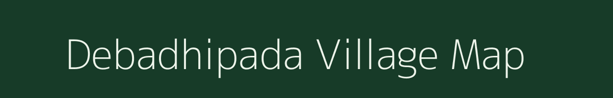 Debadhipada village map in Odisha