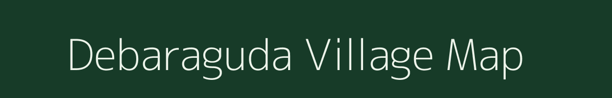 Debaraguda village map in Odisha