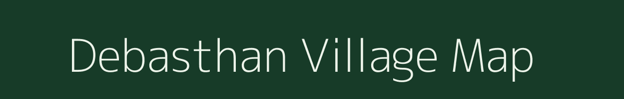 Debasthan village map in Assam