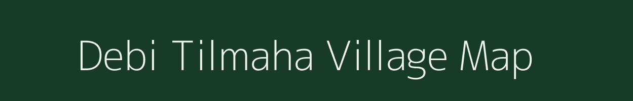 Debi Tilmaha village map in Uttar Pradesh