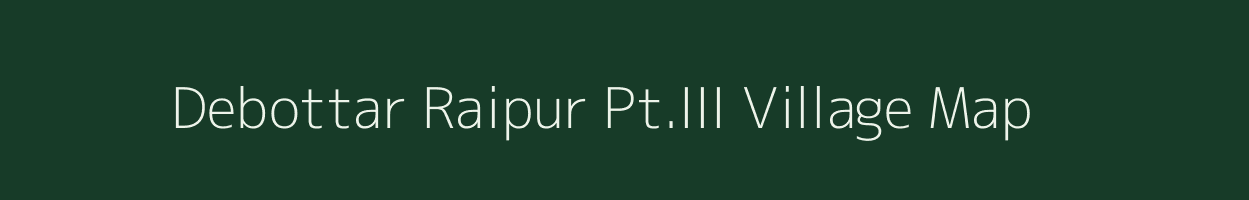 Debottar Raipur Pt.III village map in Assam