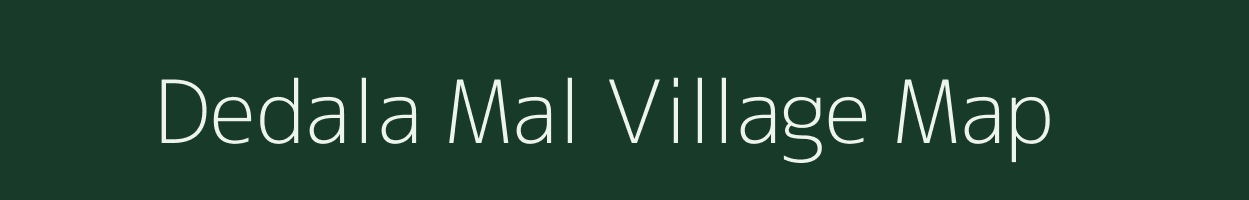 Dedala Mal village map in Madhya Pradesh