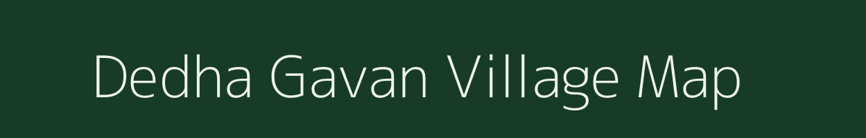 Dedha Gavan village map in Uttar Pradesh