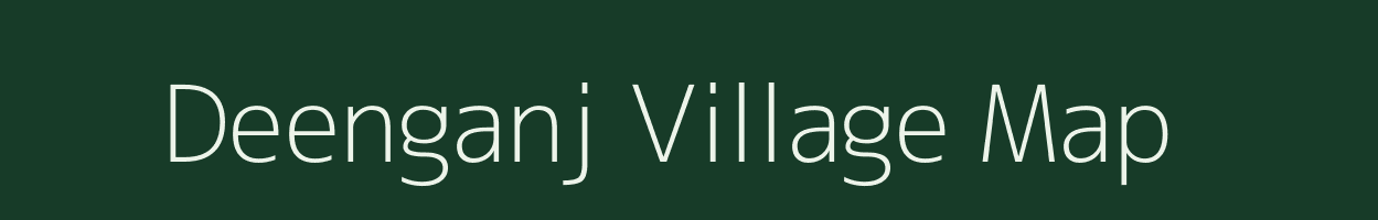 Deenganj village map in Uttar Pradesh