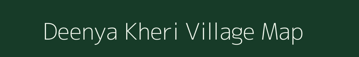 Deenya Kheri village map in Rajasthan