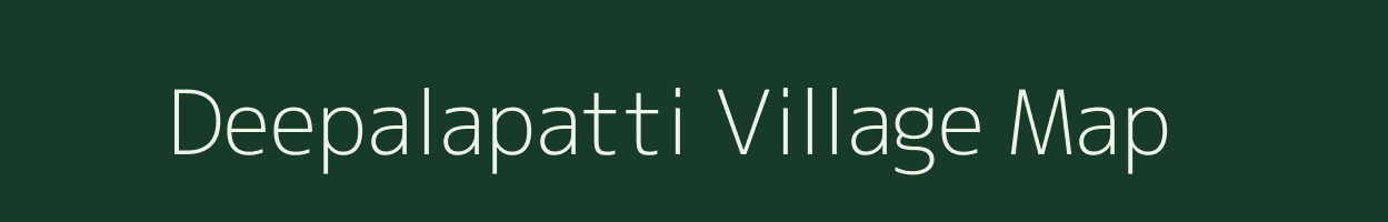 Deepalapatti village map in Tamil Nadu