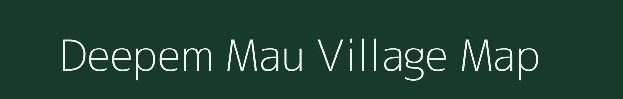 Deepem Mau village map in Uttar Pradesh
