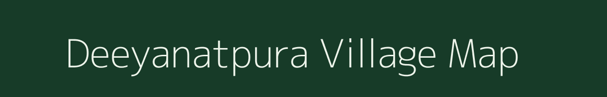 Deeyanatpura village map in Madhya Pradesh