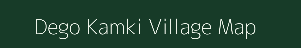 Dego Kamki village map in Arunachal Pradesh