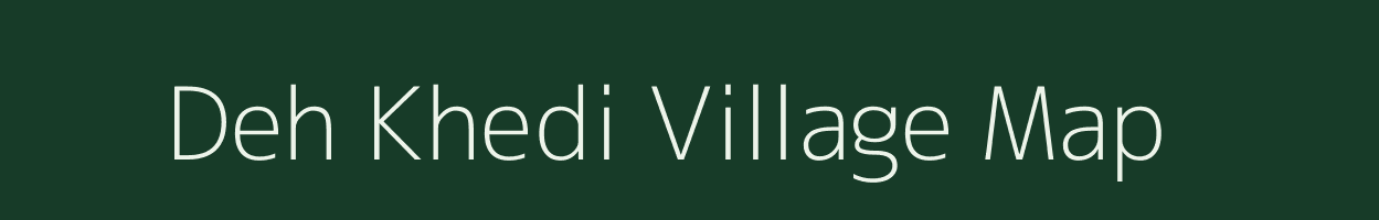 Deh Khedi village map in Madhya Pradesh