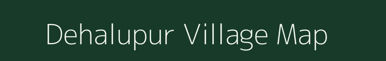 Dehalupur village map in Uttar Pradesh