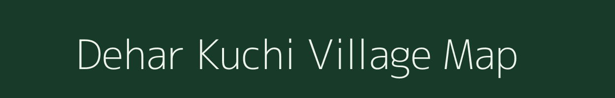 Dehar Kuchi village map in Assam