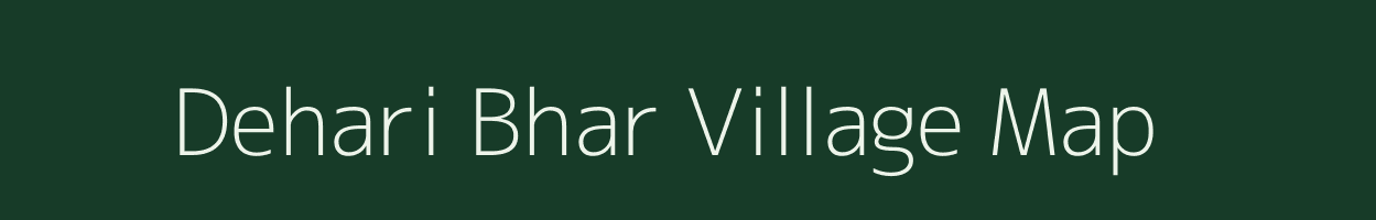 Dehari Bhar village map in Uttar Pradesh