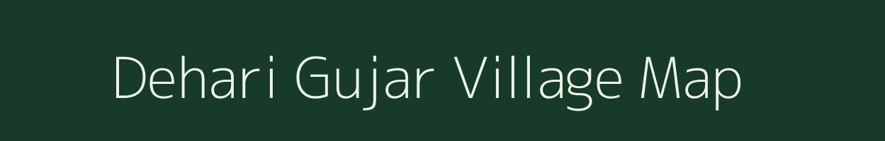 Dehari Gujar village map in Madhya Pradesh