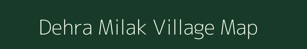 Dehra Milak village map in Uttar Pradesh
