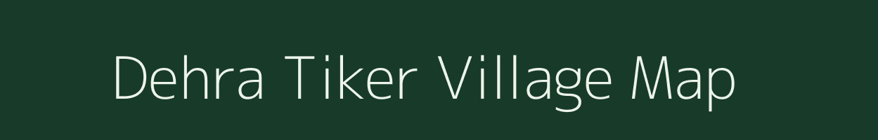 Dehra Tiker village map in Uttar Pradesh