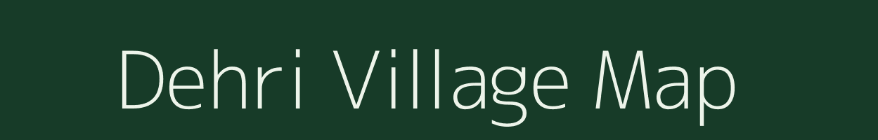 Dehri village map in Rajasthan