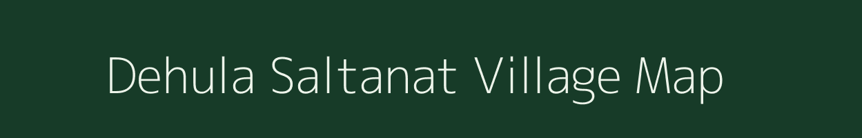 Dehula Saltanat village map in Uttar Pradesh