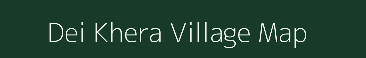 Dei Khera village map in Rajasthan