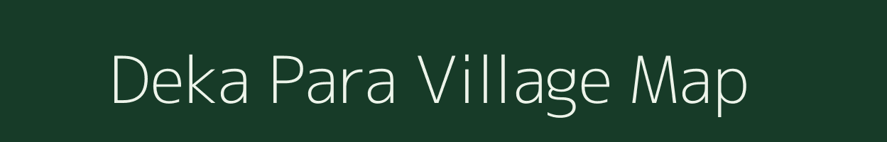 Deka Para village map in Assam