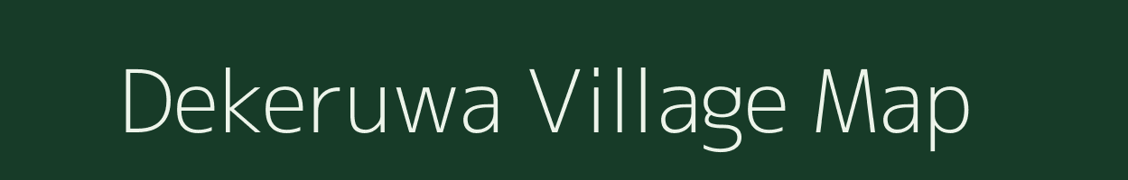 Dekeruwa village map in Assam