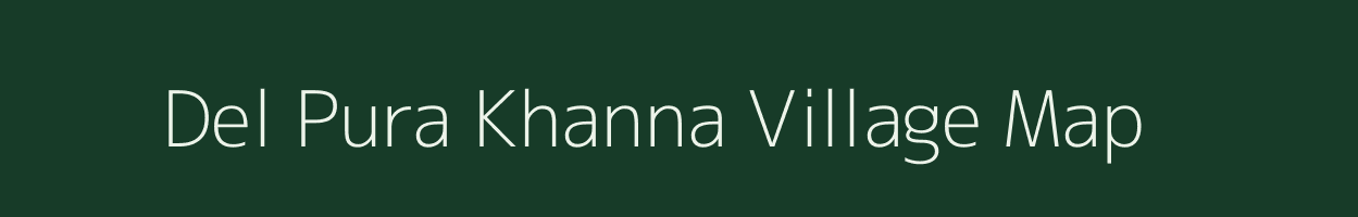 Del Pura Khanna village map in Uttar Pradesh