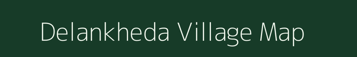 Delankheda village map in Madhya Pradesh