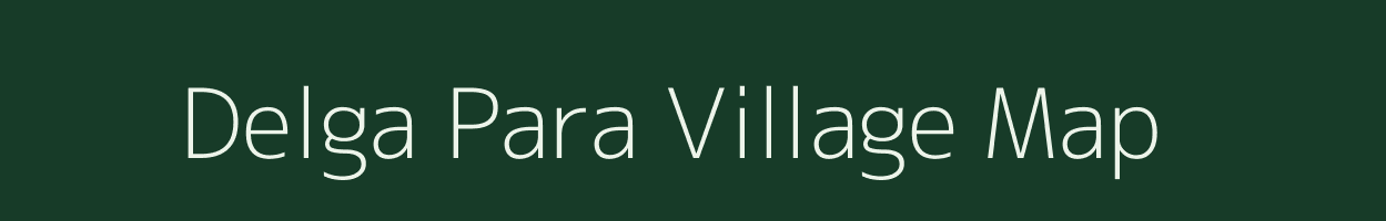 Delga Para village map in Jharkhand