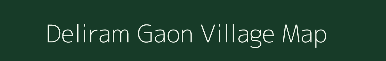 Deliram Gaon village map in Assam