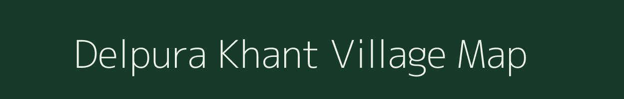 Delpura Khant village map in Gujarat