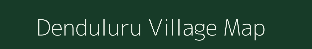 Denduluru village map in Andhra Pradesh