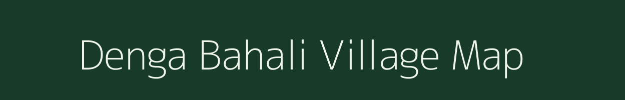 Denga Bahali village map in Odisha