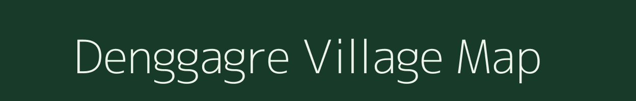 Denggagre village map in Meghalaya