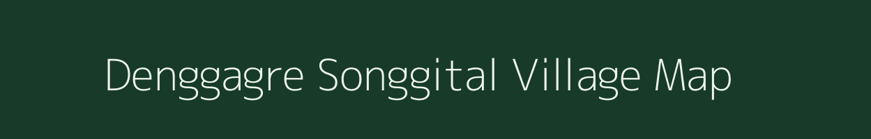 Denggagre Songgital village map in Meghalaya