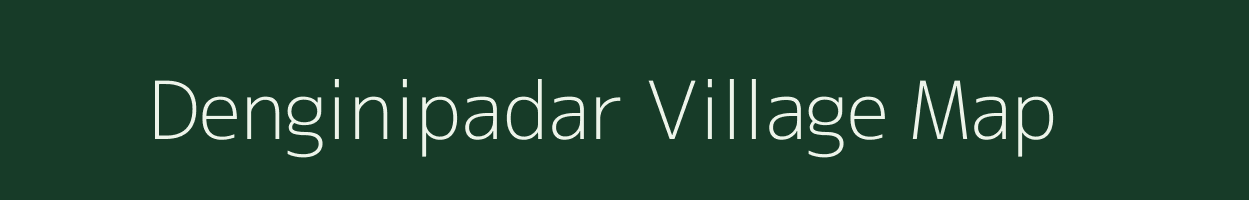 Denginipadar village map in Odisha