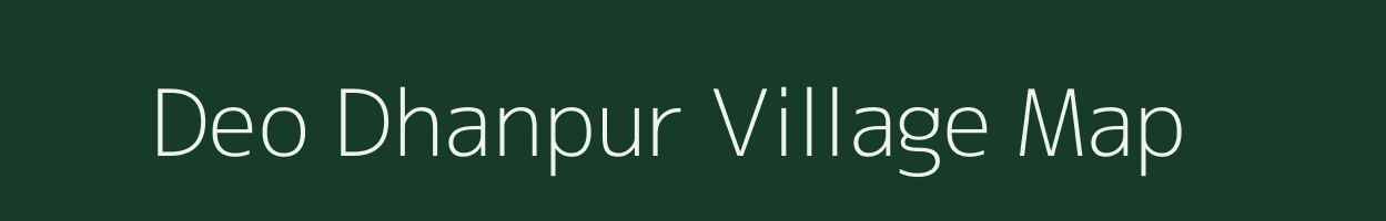 Deo Dhanpur village map in Uttar Pradesh