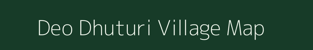 Deo Dhuturi village map in Assam