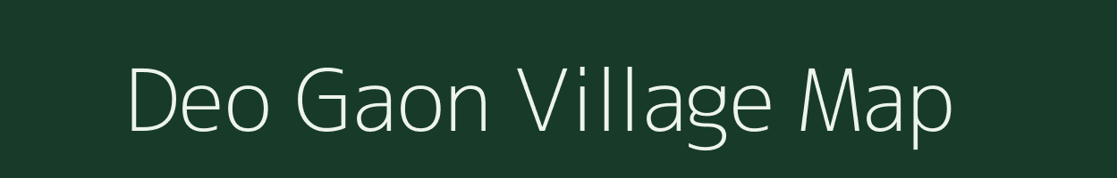 Deo Gaon village map in Uttar Pradesh