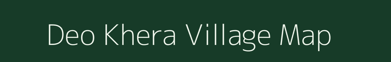 Deo Khera village map in Rajasthan