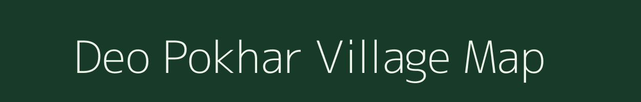 Deo Pokhar village map in Uttar Pradesh