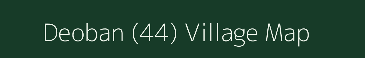 Deoban (44) village map in Haryana