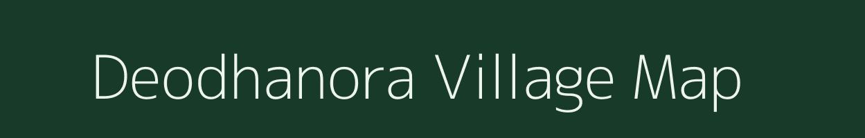 Deodhanora village map in Maharashtra