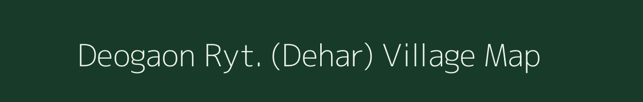 Deogaon Ryt. (Dehar) village map in Madhya Pradesh