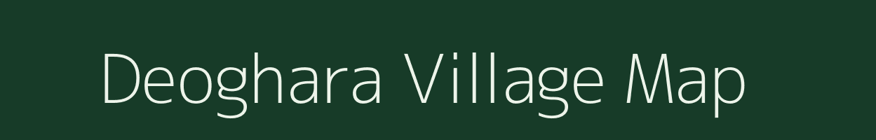 Deoghara village map in Bihar