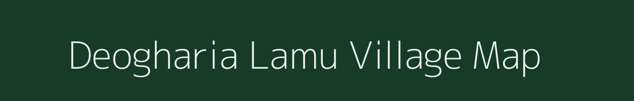 Deogharia Lamu village map in Assam