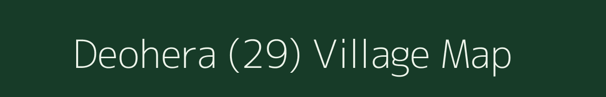 Deohera (29) village map in Haryana