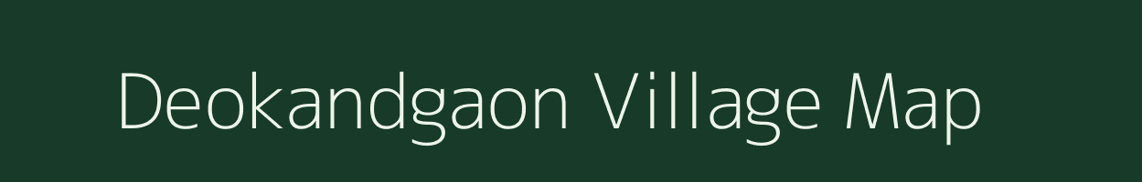 Deokandgaon village map in Maharashtra