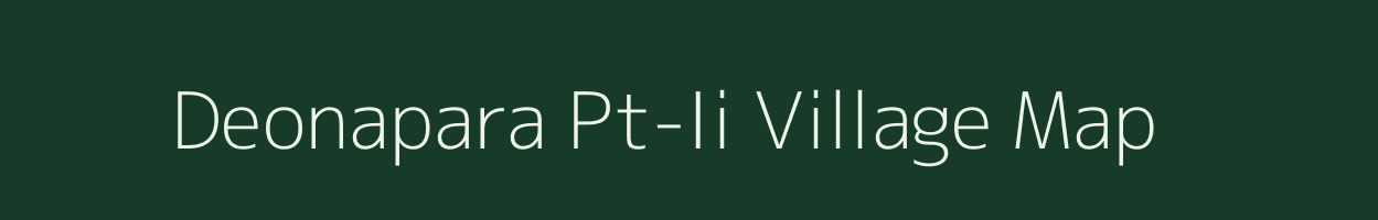 Deonapara Pt-Ii village map in Assam